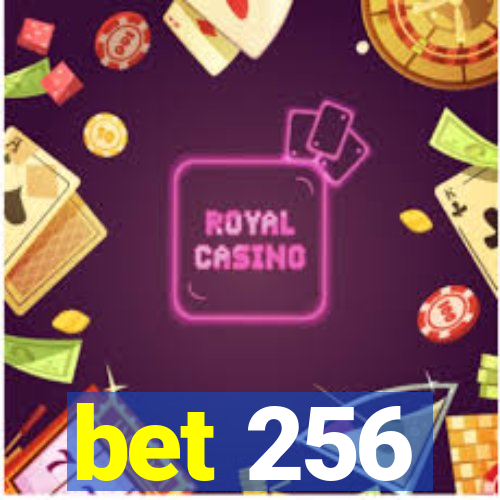 bet 256